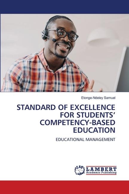 STANDARD OF EXCELLENCE FOR STUDENTS COMPETENCY-BASED EDUCATION: EDUCATIONAL MANAGEMENT