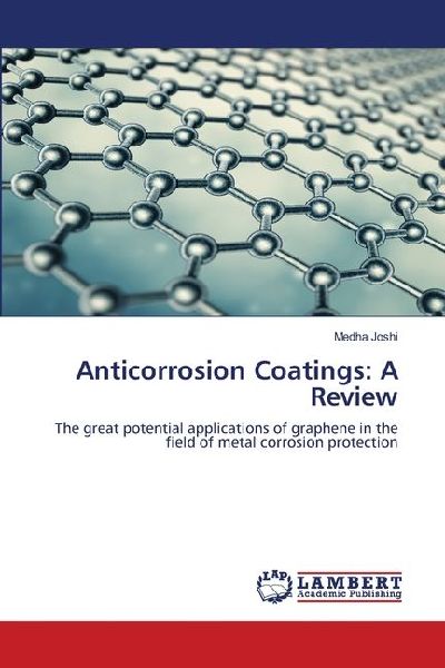 Anticorrosion Coatings: A Review: The great potential applications of graphene in the field of metal corrosion protection