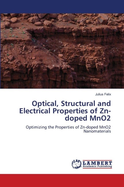 Optical, Structural and Electrical Properties of Zn-doped MnO2: Optimizing the Properties of Zn-doped MnO2 Nanomaterials