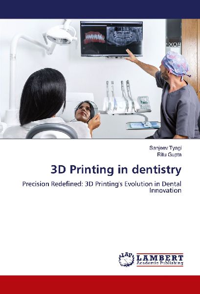 3D Printing in dentistry: Precision Redefined: 3D Printings Evolution in Dental Innovation