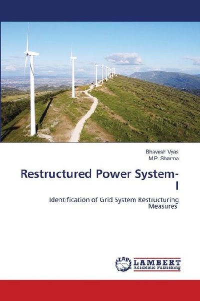 Restructured Power System- I: Identification of Grid System Restructuring Measures