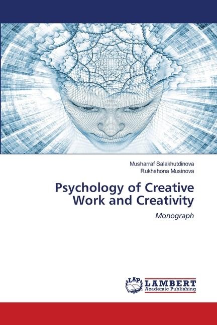 Psychology of Creative Work and Creativity: Monograph