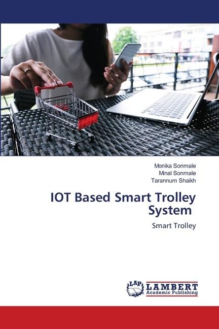 IOT Based Smart Trolley System: Smart Trolley