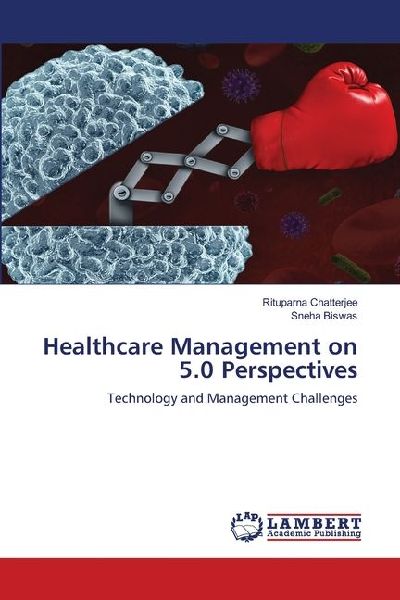 Healthcare Management on 5.0 Perspectives: Technology and Management Challenges