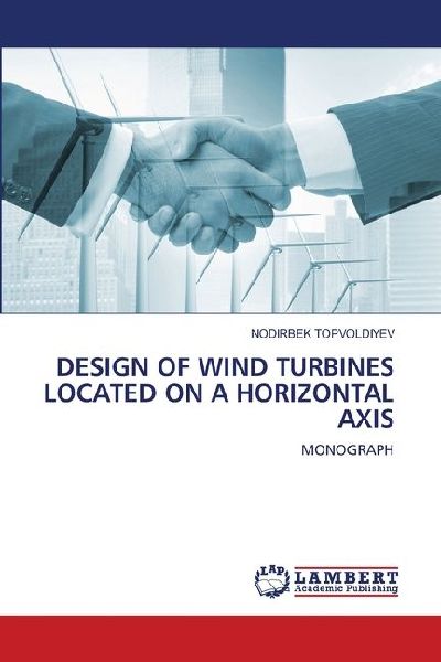 DESIGN OF WIND TURBINES LOCATED ON A HORIZONTAL AXIS: MONOGRAPH