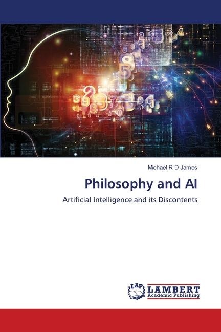 Philosophy and AI: Artificial Intelligence and its Discontents