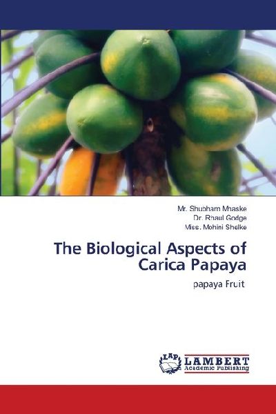 The Biological Aspects of Carica Papaya: papaya Fruit