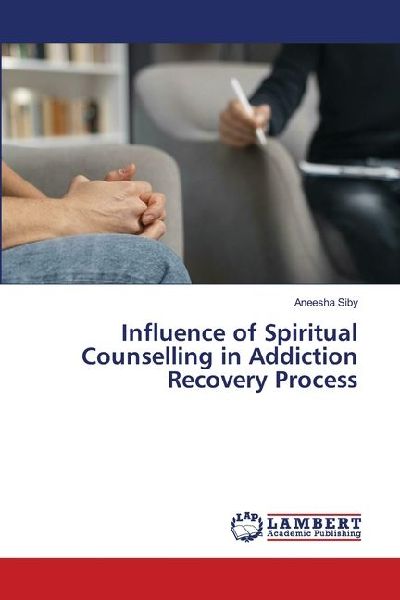 Influence of Spiritual Counselling in Addiction Recovery Process