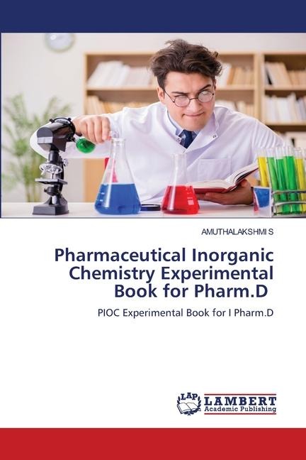 Pharmaceutical Inorganic Chemistry Experimental Book for Pharm.D: PIOC Experimental Book for I Pharm.D