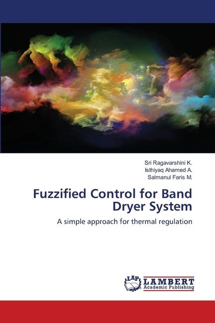 Fuzzified Control for Band Dryer System: A simple approach for thermal regulation