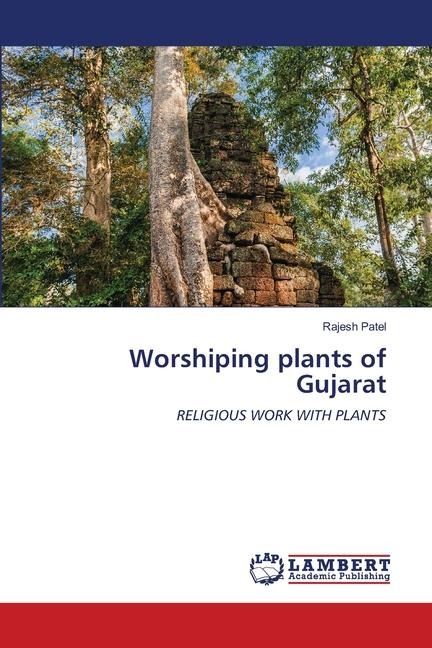 Worshiping plants of Gujarat: RELIGIOUS WORK WITH PLANTS