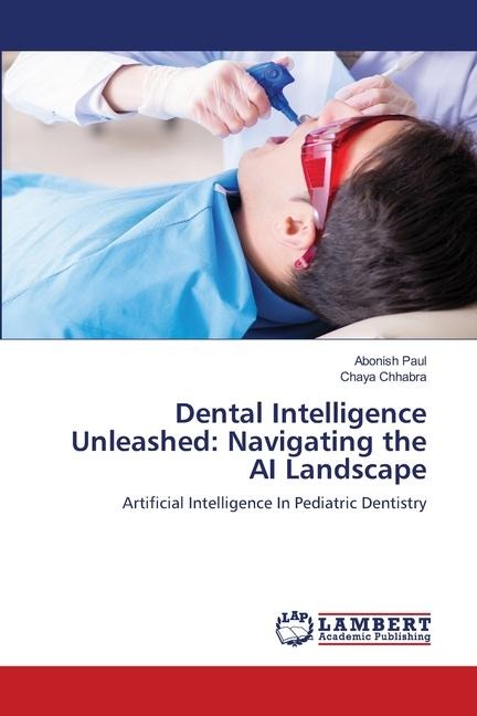 Dental Intelligence Unleashed: Navigating the AI Landscape: Artificial Intelligence In Pediatric Dentistry