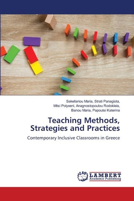 Teaching Methods, Strategies and Practices: Contemporary Inclusive Classrooms in Greece