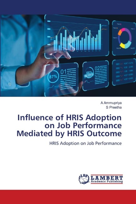 Influence of HRIS Adoption on Job Performance Mediated by HRIS Outcome: HRIS Adoption on Job Performance