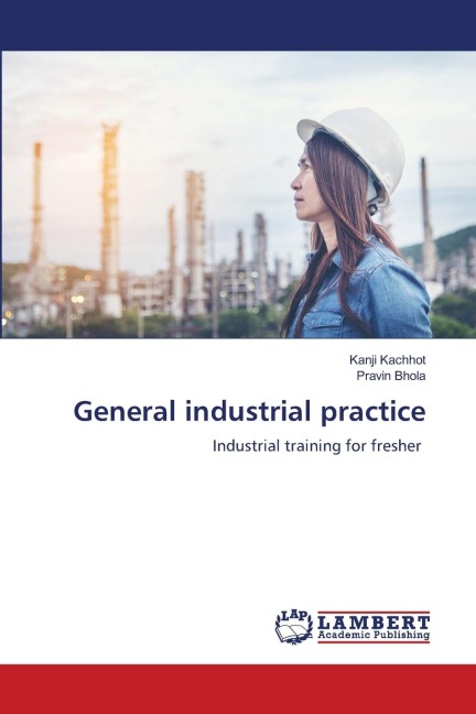 General industrial practice: Industrial training for fresher