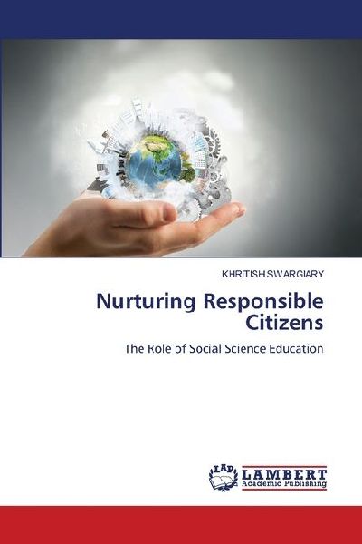 Nurturing Responsible Citizens: The Role of Social Science Education