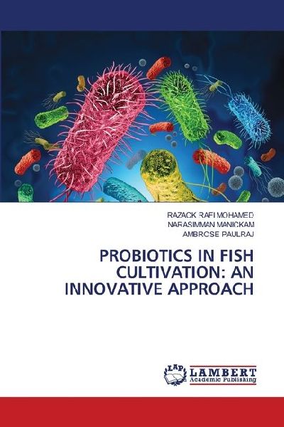 PROBIOTICS IN FISH CULTIVATION: AN INNOVATIVE APPROACH
