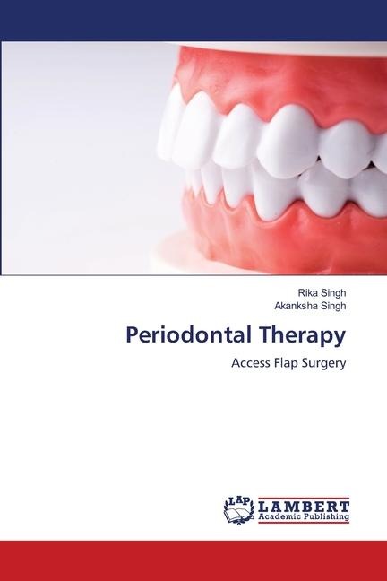 Periodontal Therapy: Access Flap Surgery