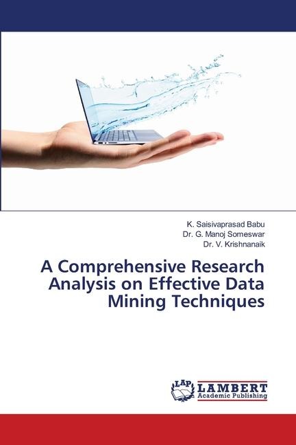 A Comprehensive Research Analysis on Effective Data Mining Techniques
