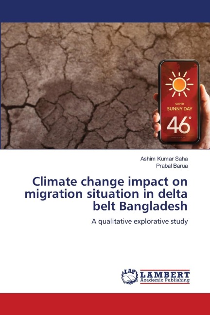 Climate change impact on migration situation in delta belt Bangladesh: A qualitative explorative study