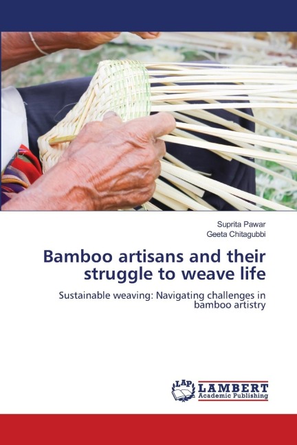 Bamboo artisans and their struggle to weave life: Sustainable weaving: Navigating challenges in bamboo artistry