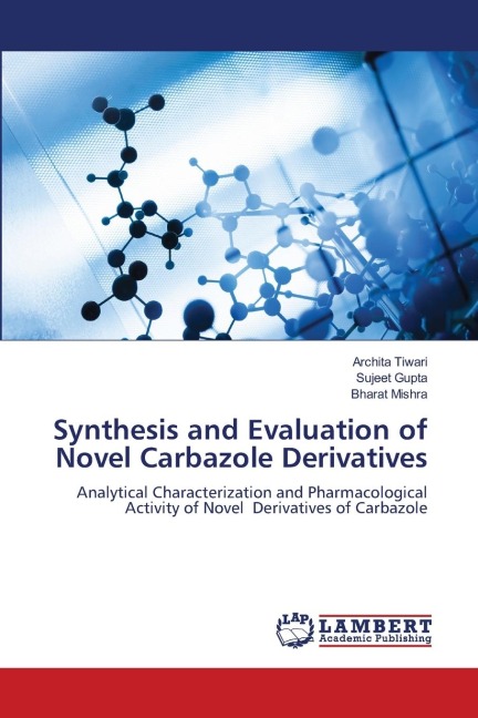 Synthesis and Evaluation of Novel Carbazole Derivatives: Analytical Characterization and Pharmacological Activity of Novel Derivatives of Carbazole
