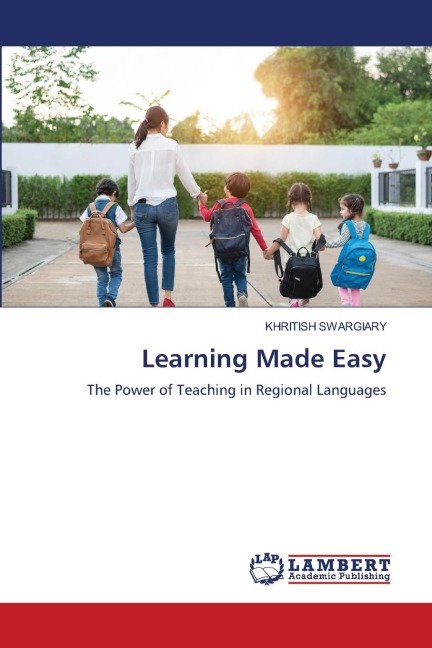 Learning Made Easy: The Power of Teaching in Regional Languages