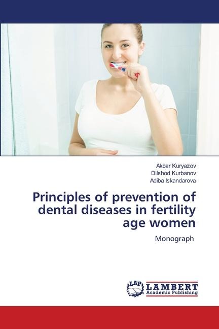 Principles of prevention of dental diseases in fertility age women: Monograph