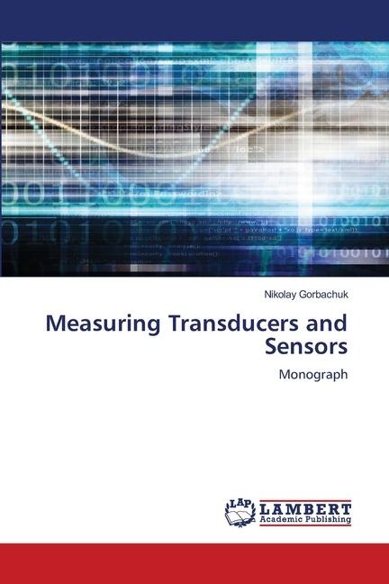 Measuring Transducers and Sensors: Monograph