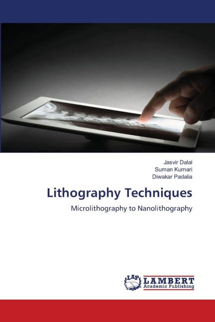 Lithography Techniques: Microlithography to Nanolithography