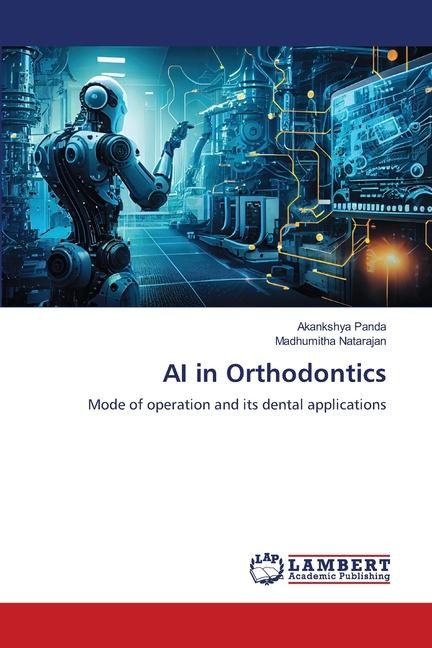 AI in Orthodontics: Mode of operation and its dental applications