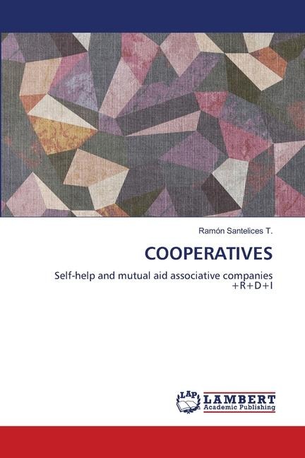 COOPERATIVES: Self-help and mutual aid associative companies +R+D+I