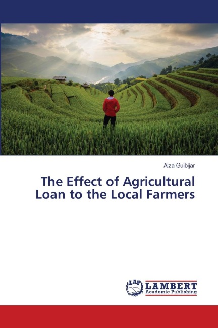 The Effect of Agricultural Loan to the Local Farmers