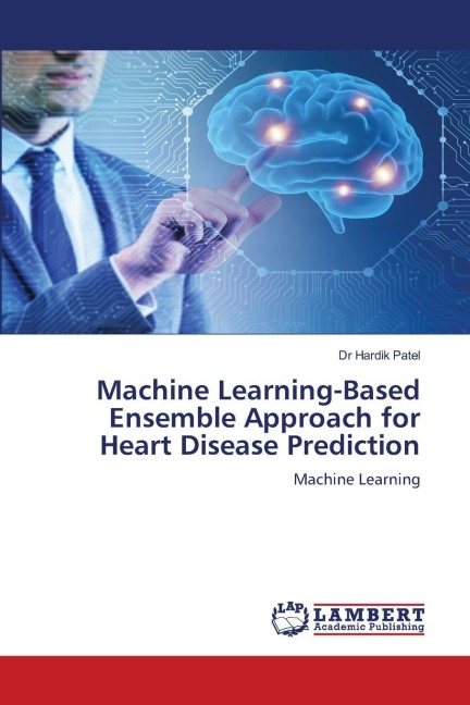 Machine Learning-Based Ensemble Approach for Heart Disease Prediction: Machine Learning