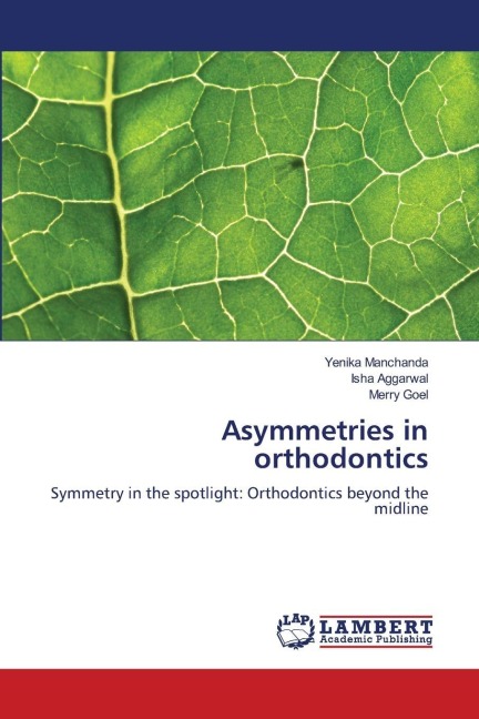 Asymmetries in orthodontics: Symmetry in the spotlight: Orthodontics beyond the midline