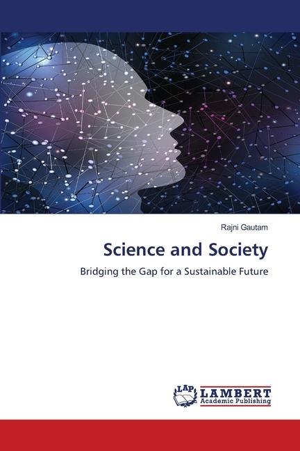 Science and Society: Bridging the Gap for a Sustainable Future
