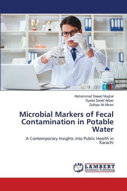 Microbial Markers of Fecal Contamination in Potable Water: A Contemporary Insights into Public Health in Karachi