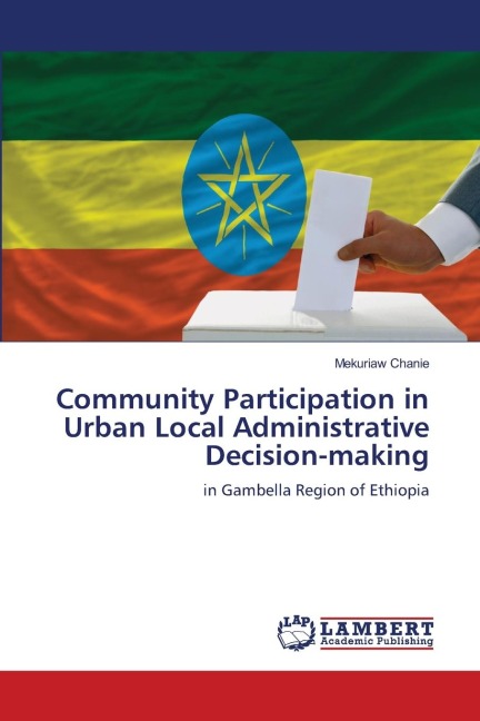 Community Participation in Urban Local Administrative Decision-making: in Gambella Region of Ethiopia