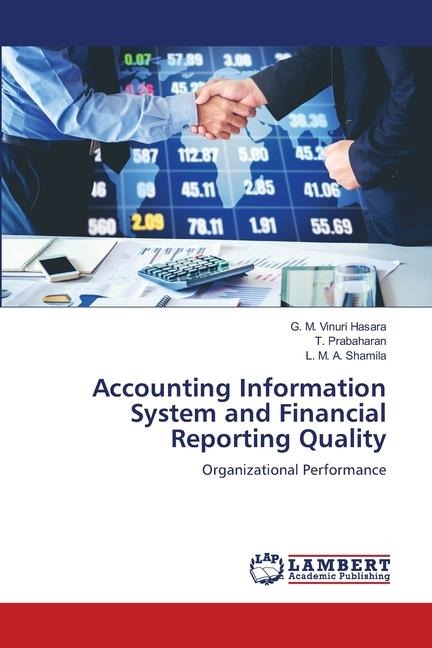 Accounting Information System and Financial Reporting Quality: Organizational Performance