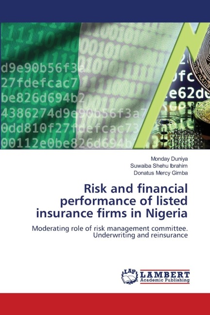 Risk and financial performance of listed insurance firms in Nigeria: Moderating role of risk management committee. Underwriting and reinsurance