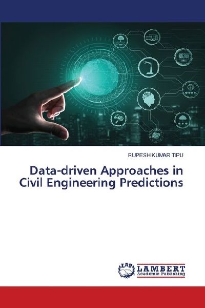 Data-driven Approaches in Civil Engineering Predictions