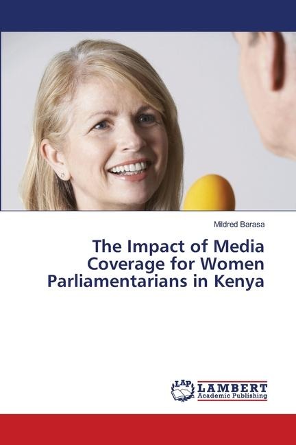 The Impact of Media Coverage for Women Parliamentarians in Kenya