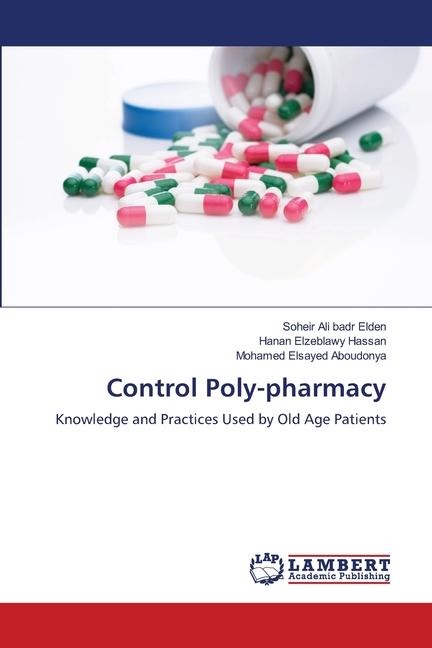 Control Poly-pharmacy: Knowledge and Practices Used by Old Age Patients