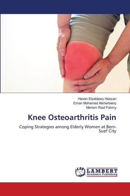 Knee Osteoarthritis Pain: Coping Strategies among Elderly Women at Beni-Suef City