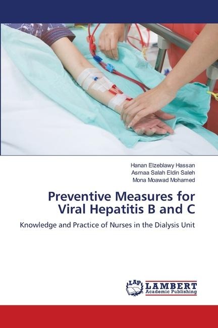 Preventive Measures for Viral Hepatitis B and C: Knowledge and Practice of Nurses in the Dialysis Unit
