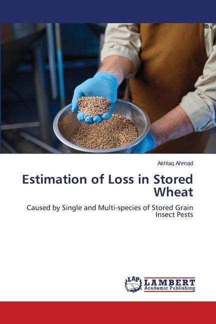 Estimation of Loss in Stored Wheat: Caused by Single and Multi-species of Stored Grain Insect Pests