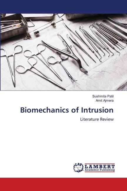 Biomechanics of Intrusion: Literature Review