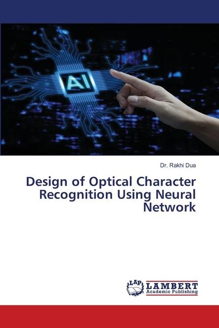 Design of Optical Character Recognition Using Neural Network