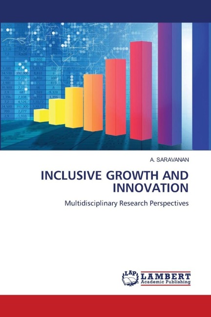 INCLUSIVE GROWTH AND INNOVATION: Multidisciplinary Research Perspectives
