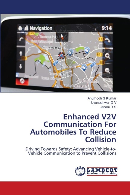 Enhanced V2V Communication For Automobiles To Reduce Collision: Driving Towards Safety: Advancing Vehicle-to-Vehicle Communication to Prevent Collisions